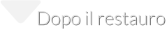 Dopo il restauro