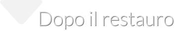 Dopo il restauro