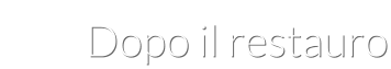 Dopo il restauro