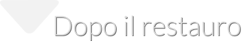 Dopo il restauro