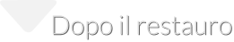 Dopo il restauro