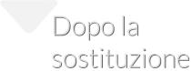 Dopo la  sostituzione